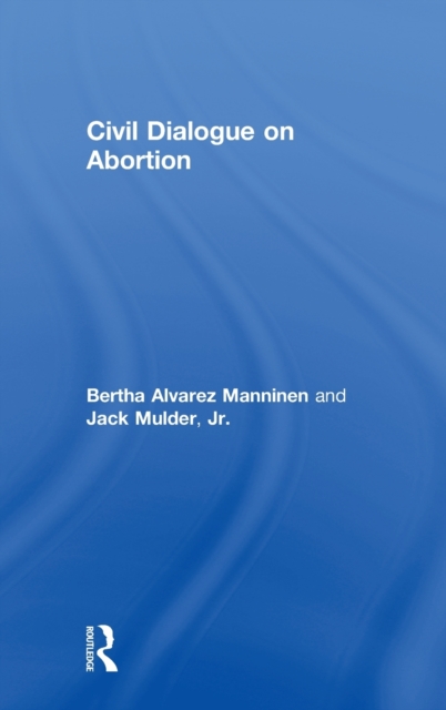 Civil Dialogue on Abortion, Hardback Book