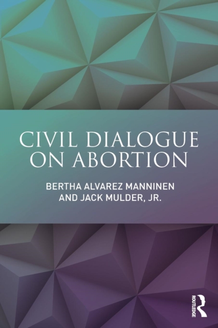 Civil Dialogue on Abortion, Paperback / softback Book