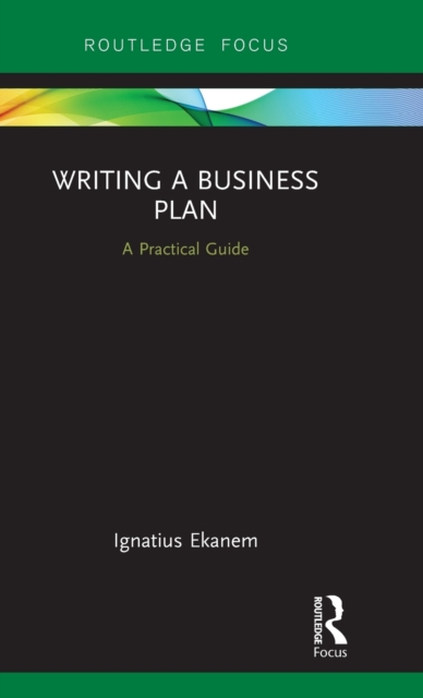 Writing a Business Plan : A Practical Guide, Hardback Book