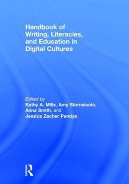 Handbook of Writing, Literacies, and Education in Digital Cultures, Hardback Book