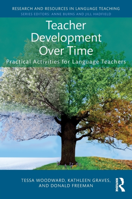 Teacher Development Over Time : Practical Activities for Language Teachers, Paperback / softback Book