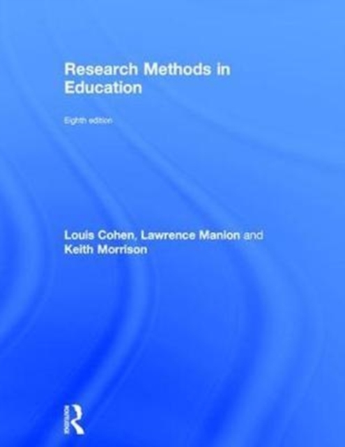Research Methods in Education, Hardback Book