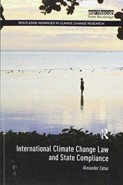 International Climate Change Law and State Compliance, Paperback / softback Book
