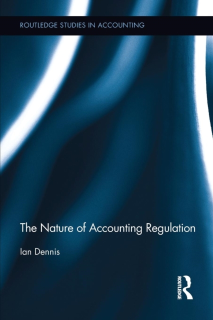 The Nature of Accounting Regulation, Paperback / softback Book