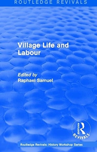 Routledge Revivals: Village Life and Labour (1975), Paperback / softback Book