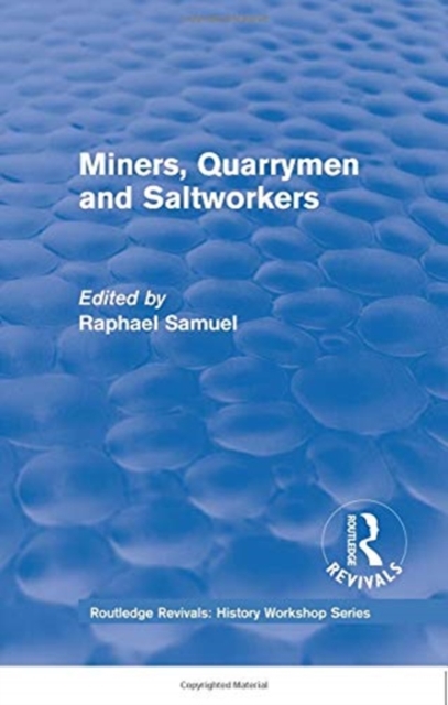 Routledge Revivals: Miners, Quarrymen and Saltworkers (1977), Paperback / softback Book