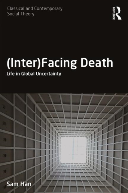 (Inter)Facing Death : Life in Global Uncertainty, Paperback / softback Book