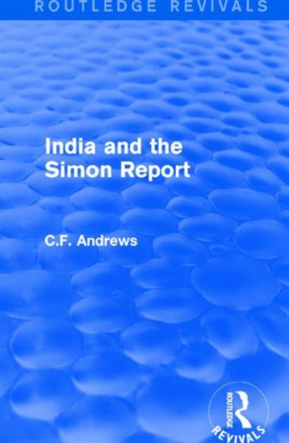 Routledge Revivals: India and the Simon Report (1930), Hardback Book