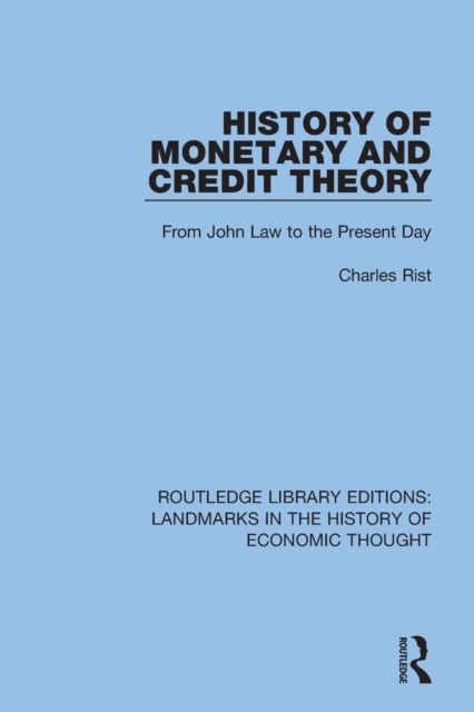 History of Monetary and Credit Theory : From John Law to the Present Day, Paperback / softback Book