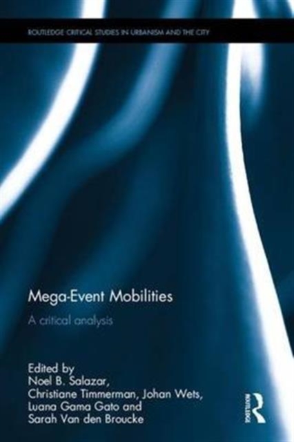 Mega-Event Mobilities : A Critical Analysis, Hardback Book