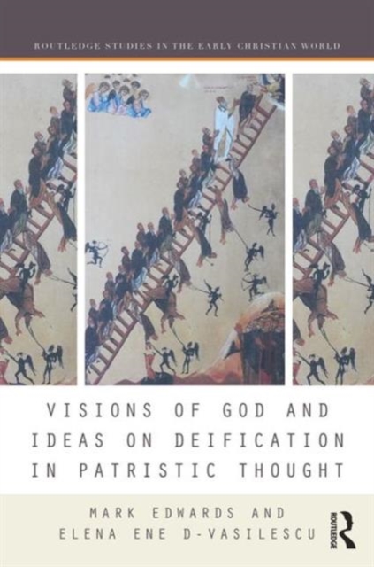 Visions of God and Ideas on Deification in Patristic Thought, Hardback Book
