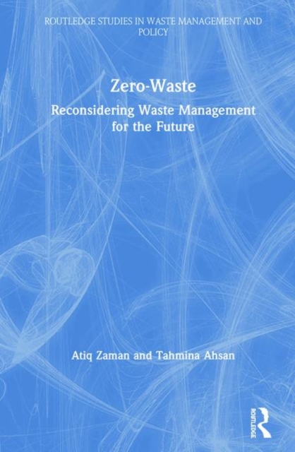 Zero-Waste : Reconsidering Waste Management for the Future, Hardback Book