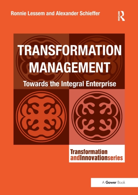Transformation Management : Towards the Integral Enterprise, Paperback / softback Book