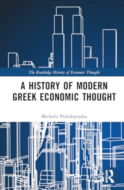 A History of Modern Greek Economic Thought, Hardback Book