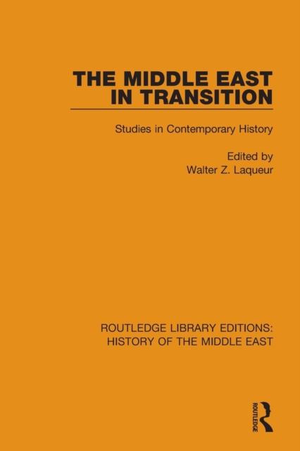 The Middle East in Transition : Studies in Contemporary History, Paperback / softback Book