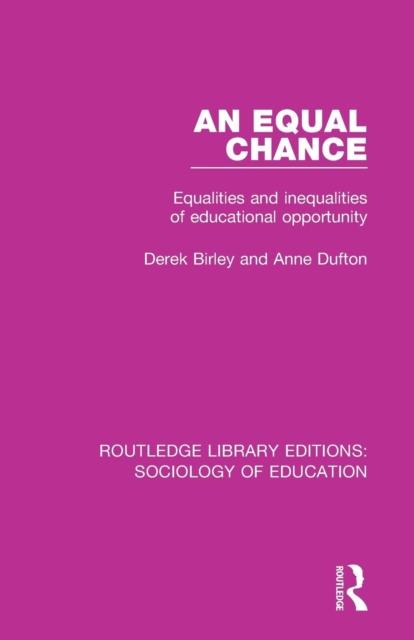 An Equal Chance : Equalities and inequalities of educational opportunity, Paperback / softback Book