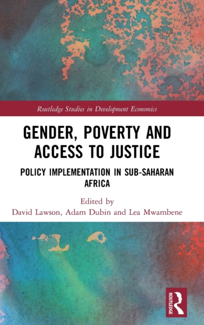 Gender, Poverty and Access to Justice : Policy Implementation in Sub-Saharan Africa, Hardback Book