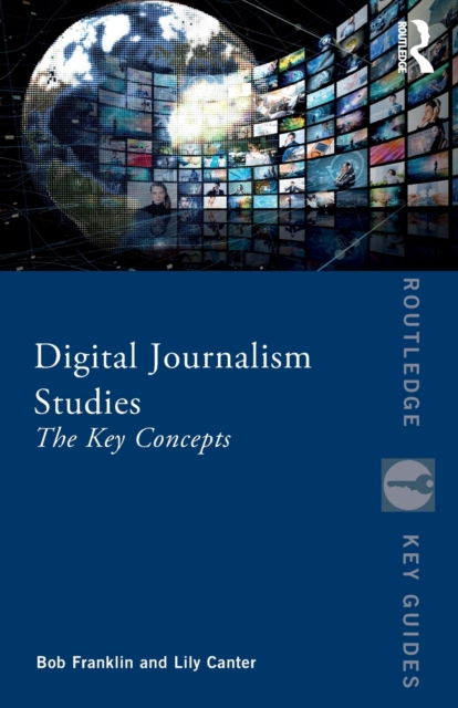 Digital Journalism Studies : The Key Concepts, Paperback / softback Book