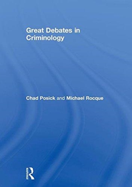 Great Debates in Criminology, Hardback Book