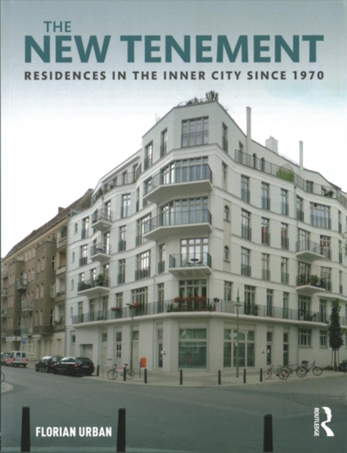 The New Tenement : Residences in the Inner City Since 1970, Paperback / softback Book