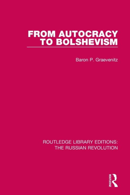 From Autocracy to Bolshevism, Paperback / softback Book