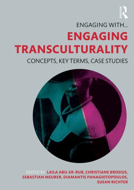 Engaging Transculturality : Concepts, Key Terms, Case Studies, Hardback Book