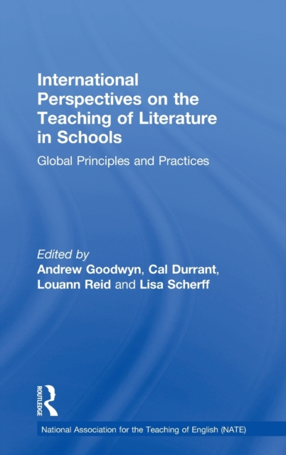 International Perspectives on the Teaching of Literature in Schools : Global Principles and Practices, Hardback Book