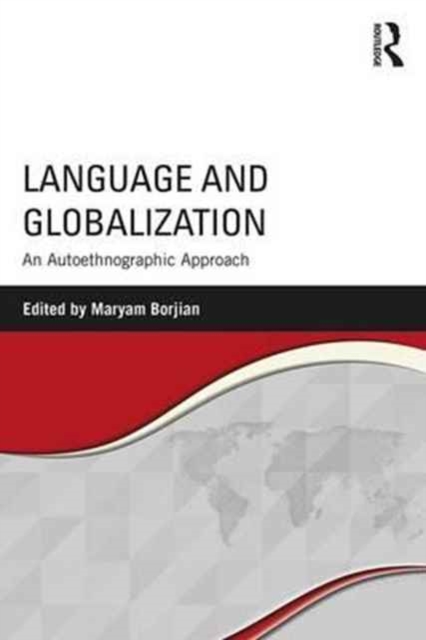 Language and Globalization : An Autoethnographic Approach, Paperback / softback Book