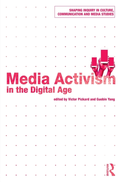 Media Activism in the Digital Age, Paperback / softback Book
