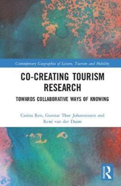 Co-Creating Tourism Research : Towards Collaborative Ways of Knowing, Hardback Book