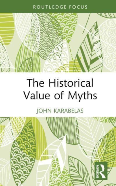 The Historical Value of Myths, Hardback Book