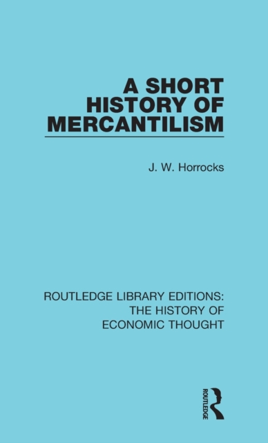 A Short History of Mercantilism, Hardback Book