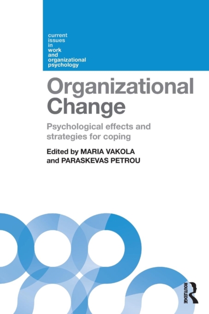 Organizational Change : Psychological effects and strategies for coping, Paperback / softback Book