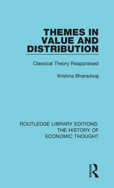 Themes in Value and Distribution : Classical Theory Reappraised, Hardback Book