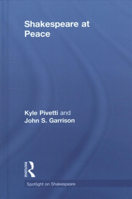Shakespeare at Peace, Hardback Book
