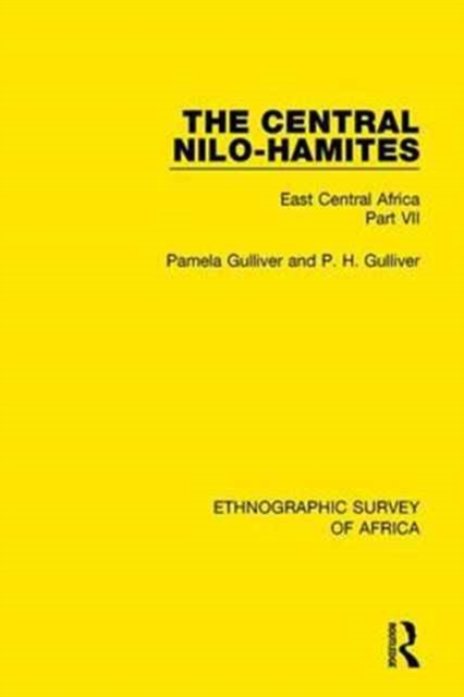 The Central Nilo-Hamites : East Central Africa Part VII, Hardback Book