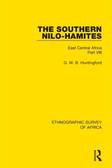 The Southern Nilo-Hamites : East Central Africa Part VIII, Paperback / softback Book