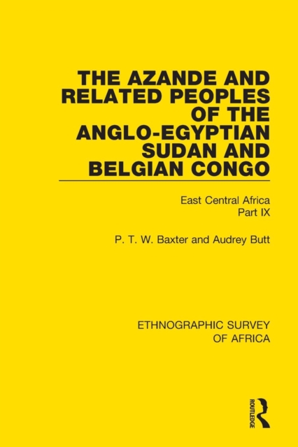 The Azande and Related Peoples of the Anglo-Egyptian Sudan and Belgian Congo : East Central Africa Part IX, Paperback / softback Book