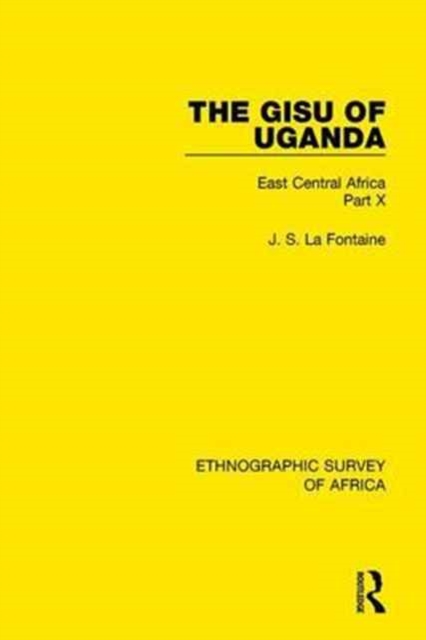 The Gisu of Uganda : East Central Africa Part X, Hardback Book