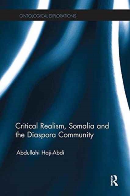 Critical Realism, Somalia and the Diaspora Community, Paperback / softback Book