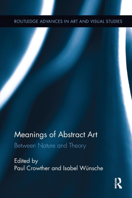 Meanings of Abstract Art : Between Nature and Theory, Paperback / softback Book