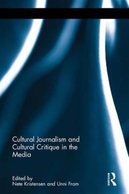 Cultural Journalism and Cultural Critique in the Media, Hardback Book
