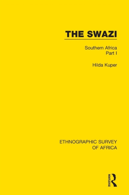 The Swazi : Southern Africa Part I, Paperback / softback Book