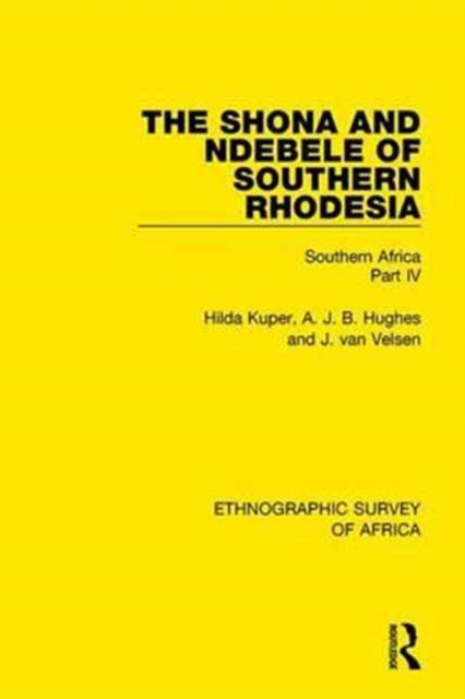 The Shona and Ndebele of Southern Rhodesia : Southern Africa Part IV, Hardback Book