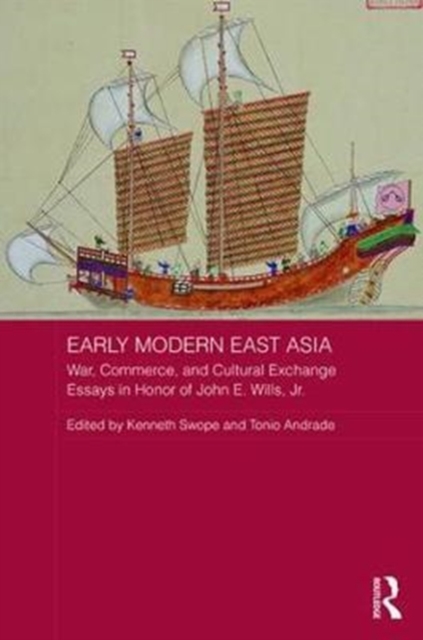 Early Modern East Asia : War, Commerce, and Cultural Exchange, Hardback Book