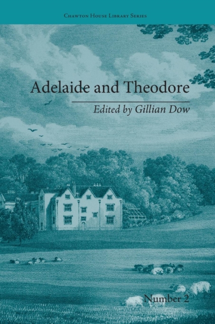 Adelaide and Theodore : by Stephanie-Felicite De Genlis, Paperback / softback Book