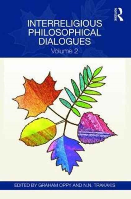 Interreligious Philosophical Dialogues : Volume 2, Hardback Book