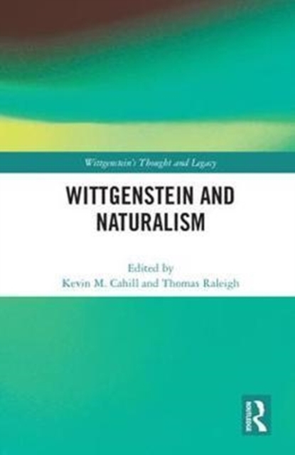 Wittgenstein and Naturalism, Hardback Book