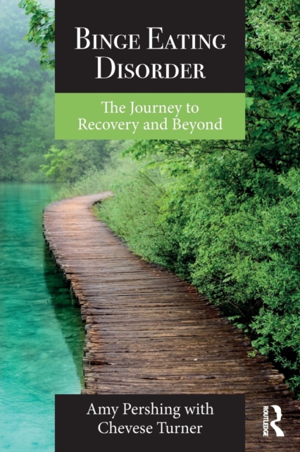 Binge Eating Disorder : The Journey to Recovery and Beyond, Paperback / softback Book