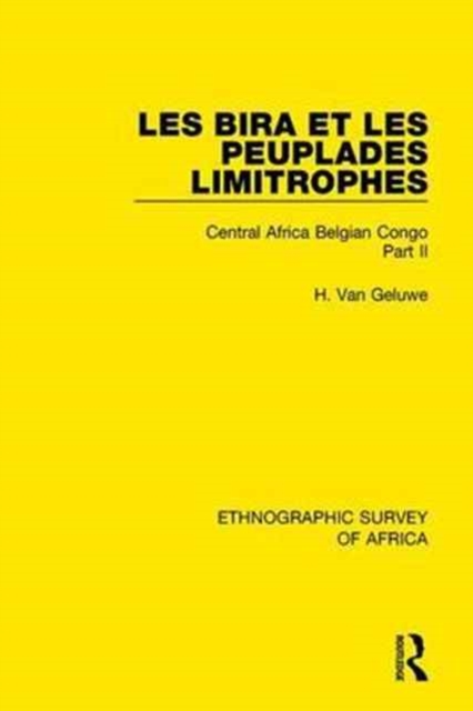 Les Bira et les Peuplades Limitrophes : Central Africa Belgian Congo Part II, Hardback Book